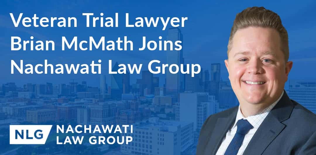 Veteran Trial Lawyer Brian McMath Joins Nachawati Law Group 