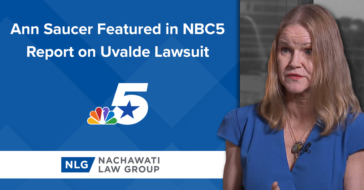 Ann Saucer Featured in NBC 5 Report on Uvalde Massacre Lawsuit