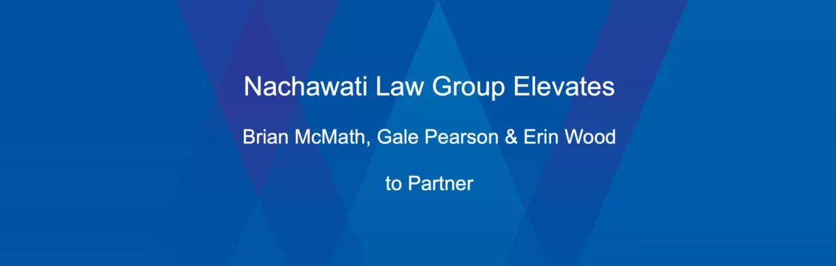 Nachawati Law Group Elevates Brian McMath, Gale Pearson and Erin Wood to Partner